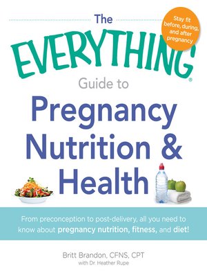 cover image of The Everything Guide to Pregnancy Nutrition & Health